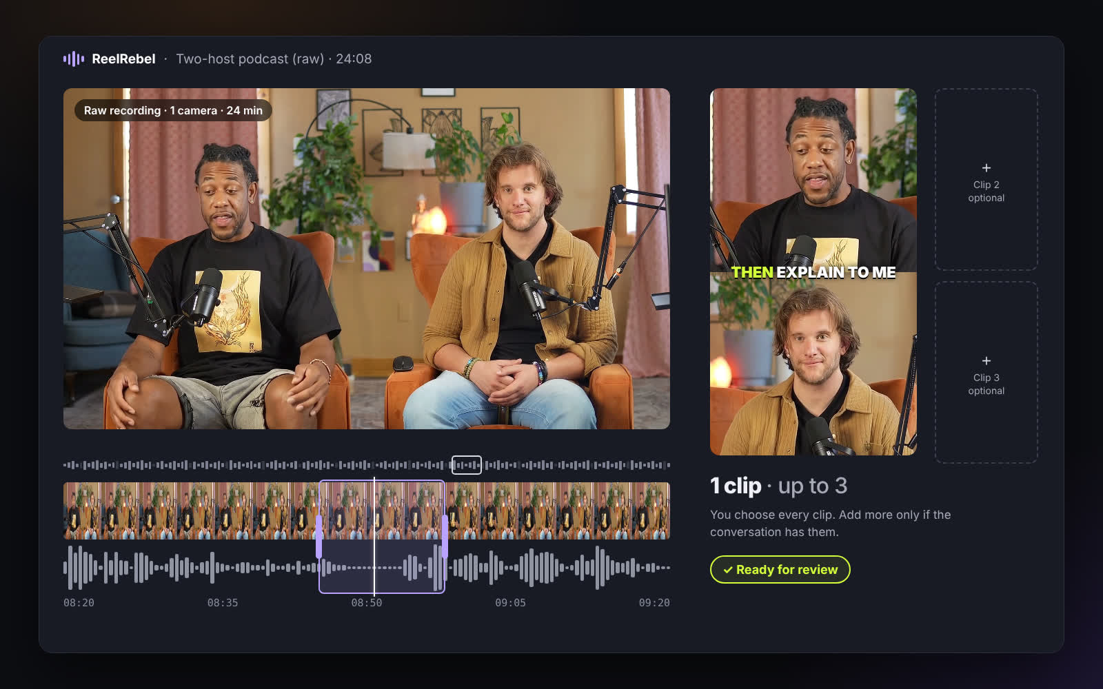 A conversation becomes a clip. You stay in control. Open a long recording and select an exchange by hand. Keep the question, answer and conclusion together. Correct captions, frame both hosts and review the draft.